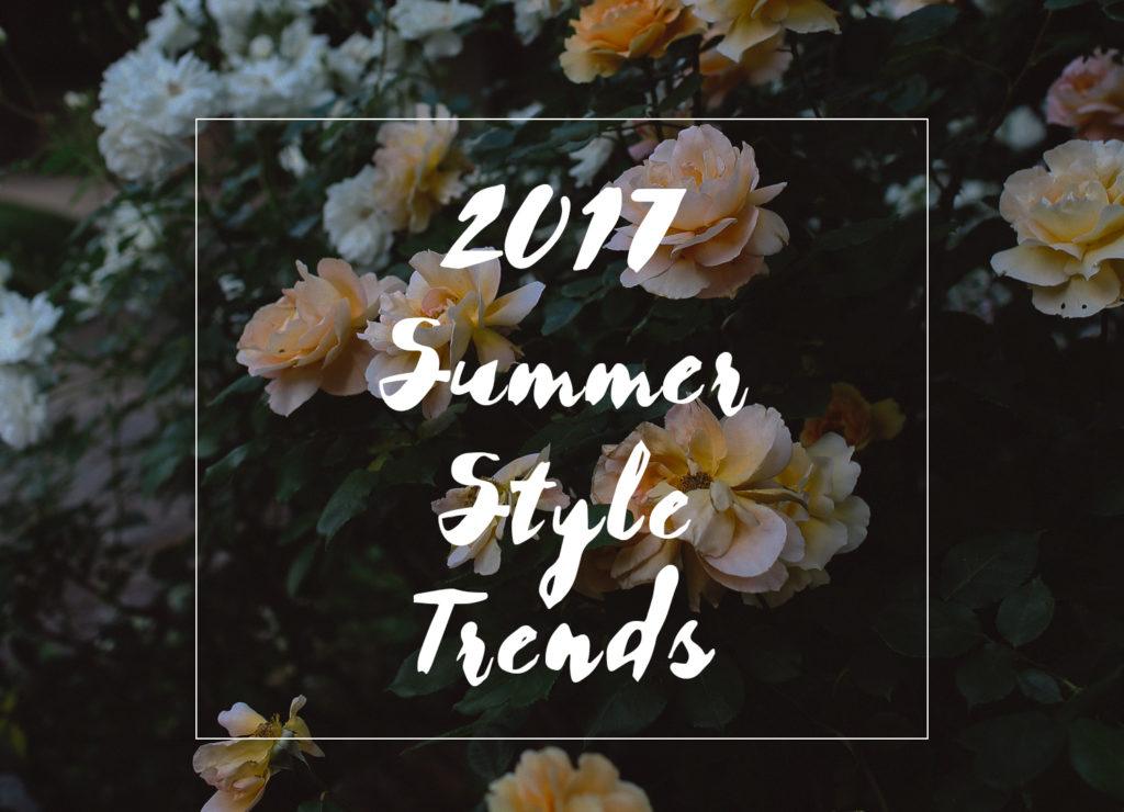 2017 Summer Fashion Trends