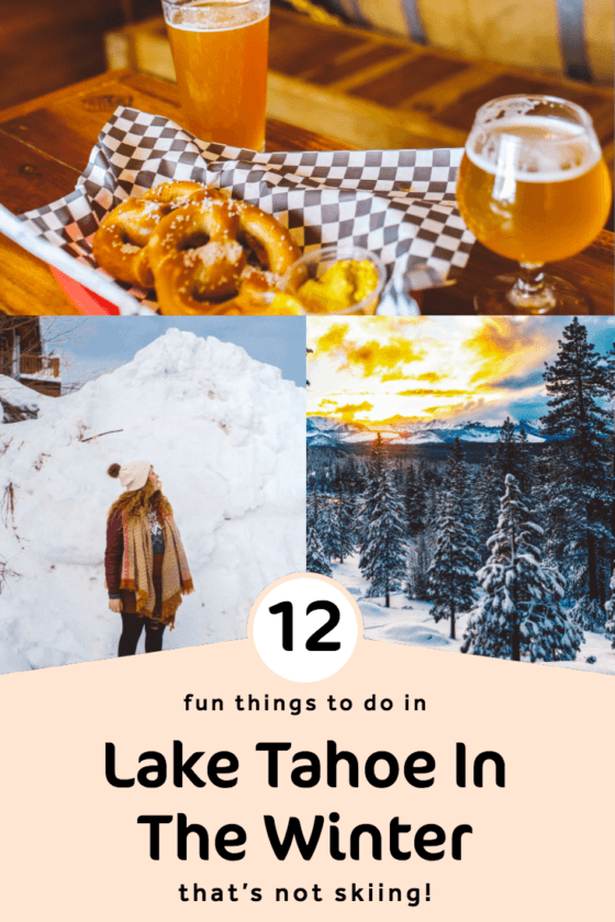 12 EPIC Lake Tahoe Winter Activities (That Are NOT Skiing!) 2022 Update
