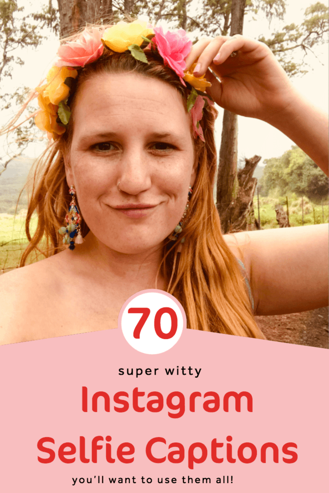 75+ Selfie Instagram Captions SO WITTY You'll Want To Use Them All (2022)