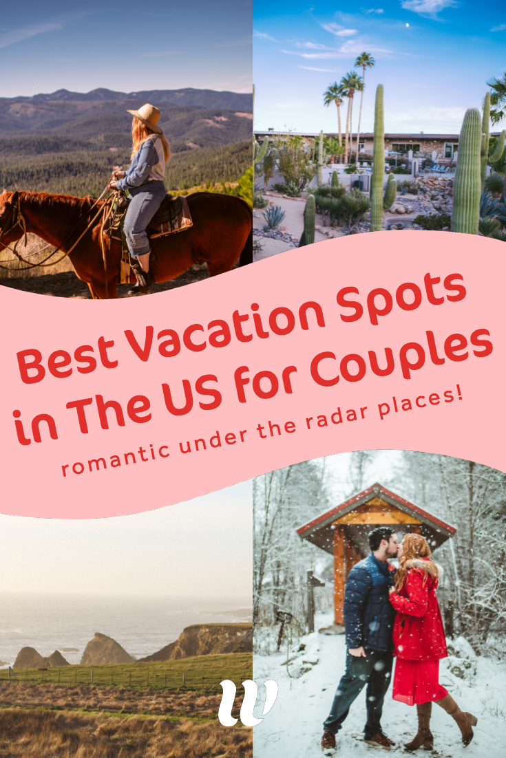 Hidden Gems Best Vacation Spots In The Us For Couples 2019 4381