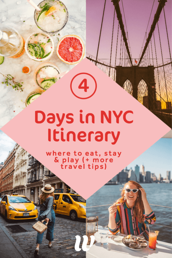 New York Itinerary 4 Days In The Big Apple (Where To Eat, Stay & Play