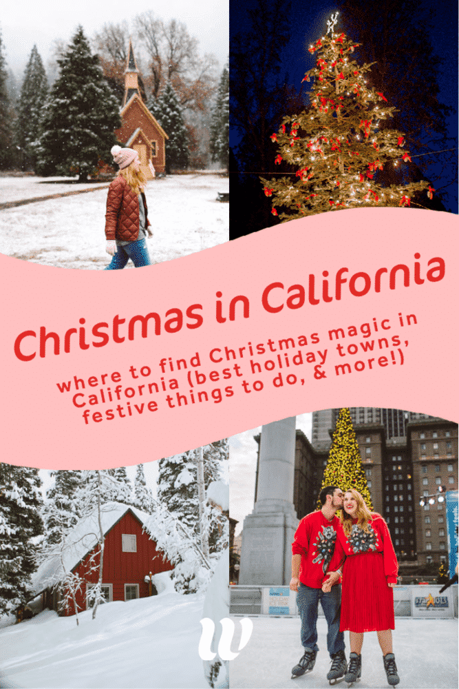 places to visit in california during christmas