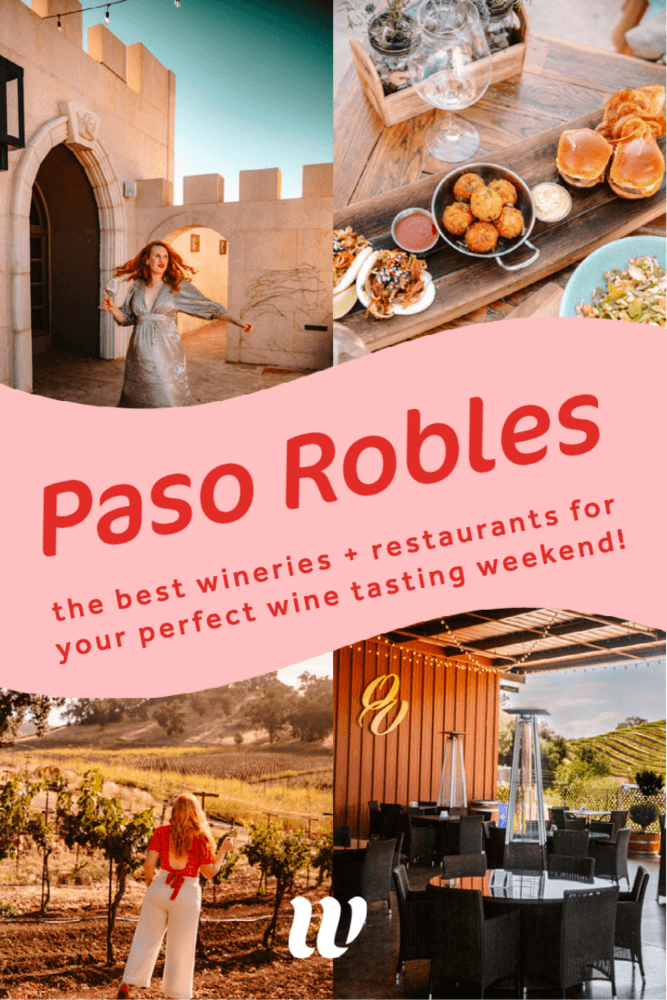 11 Amazing Paso Robles Wineries You Can't Miss For The Perfect Wine