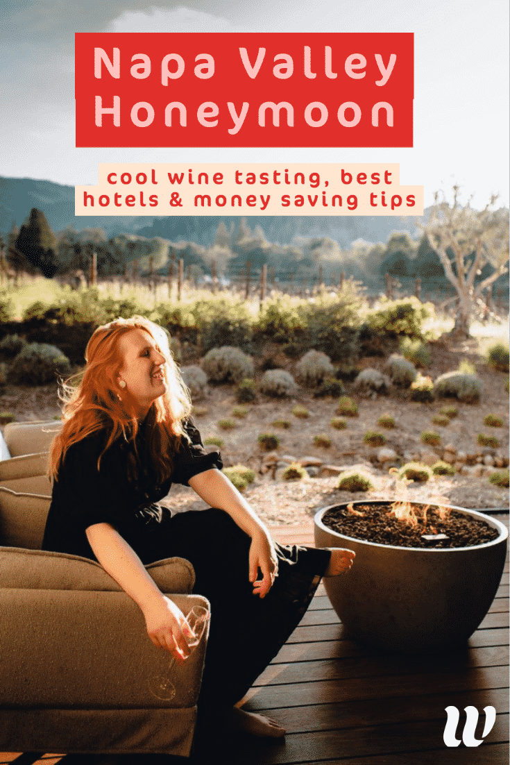 Napa Valley Honeymoon Ideas For All Budgets (Best Hotels, Wineries