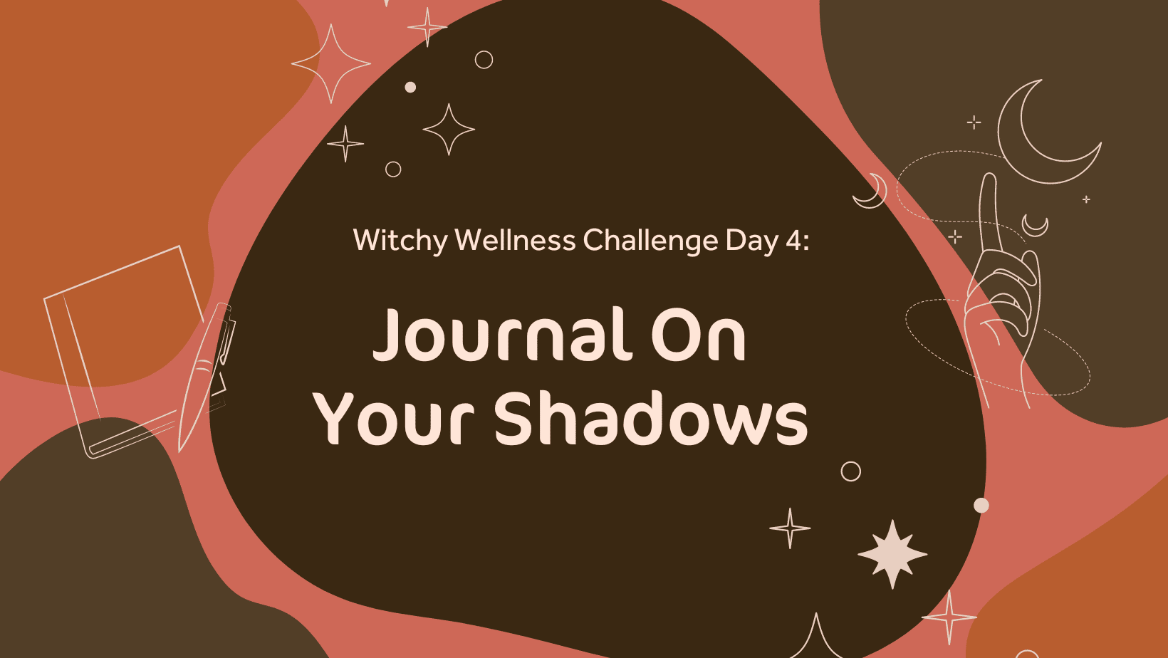 Witchy Wellness Day 4: Journal On Your Shadows