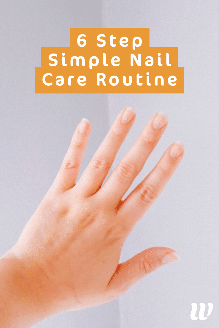 6 Step Simple Nail Care Routine At Home (& Nail Care Products)